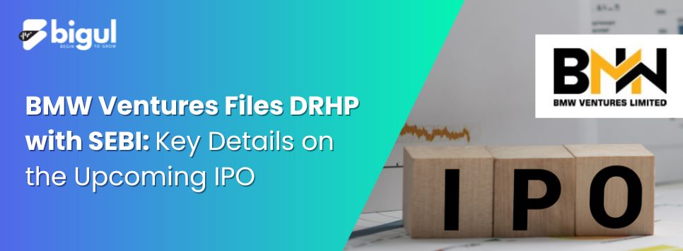 BMW Ventures Files DRHP with SEBI for Upcoming IPO